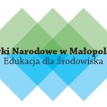 Parki Narodowe w Małopolsce –  Edukacja dla Środowiska