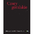 „Czary góralskie” – spotkanie z autorką