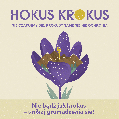 HOKUS KROKUS – inaczej niż zwykle